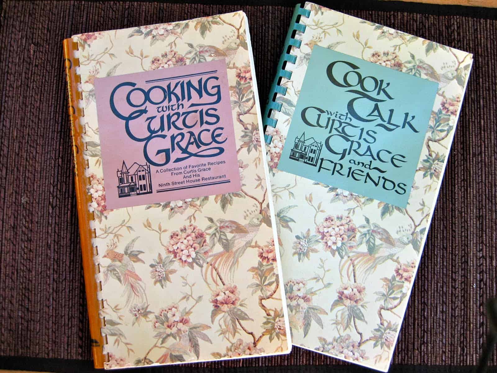 Two Cookbooks -Cooking with Curtis Grace and Cook Talk with Curtis Grace.